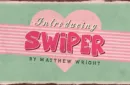 SWIPER by Matthew Wright – Bild 2