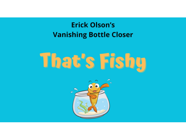 That's Fishy (Gimmicks and Online Instructions) by Erick Olson