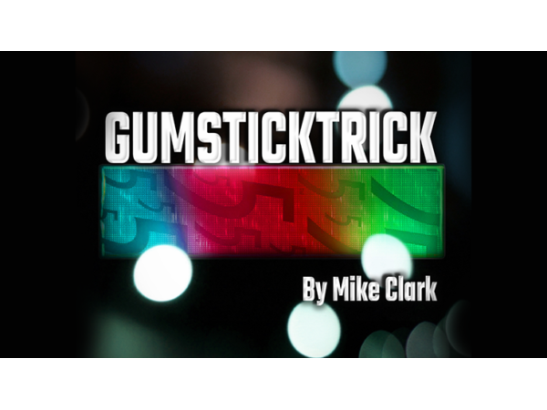 Gum Stick Trick by Mike Clark video DOWNLOAD