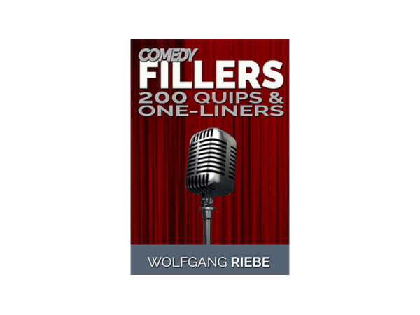 Comedy Fillers 200 Quips & One-Liners by Wolfgang Riebe eBook DOWNLOAD