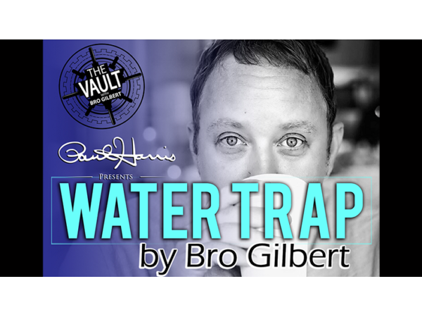 The Vault - Water Trap by Bro Gilbert (From the TA Box Set) video DOWNLOAD