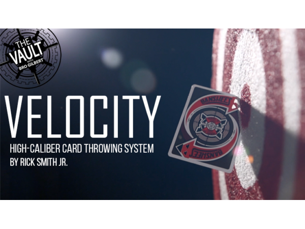 The Vault - Velocity: High-Caliber Card Throwing System by Rick Smith Jr. video DOWNLOAD