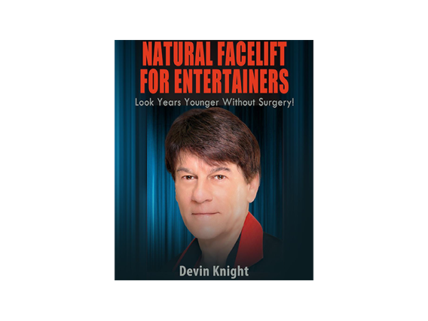Natural Facelift for Entertainers by Devin Knight eBook DOWNLOAD