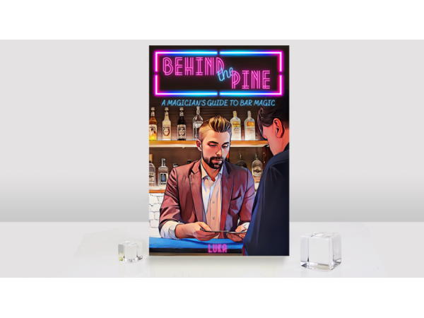 Behind The Pine: A Magician's Guide to Bar Magic by Luka Andrews - Book