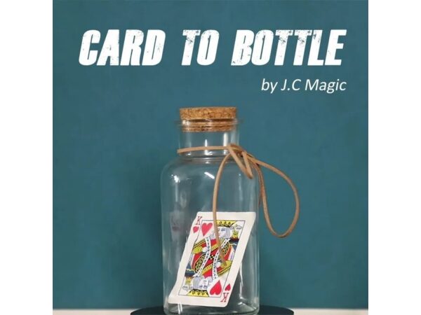 Card to Bottle by J.C. Magic
