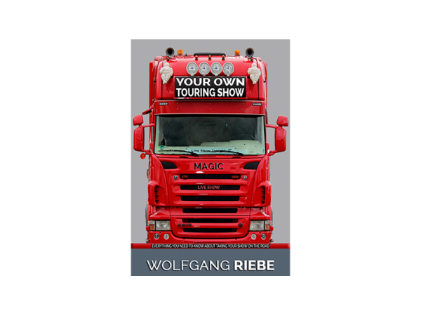 Your Own Touring Show by Wolfgang Riebe eBook DOWNLOAD