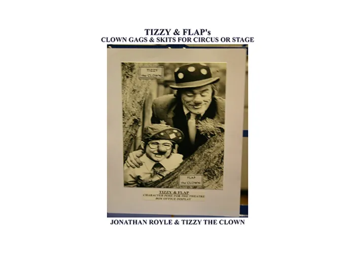 Tizzy & Flap's Clown Gags & Skits for Circus or Stage by Jonathan Royle and Tizzy The Clown Mixed Media DOWNLOAD