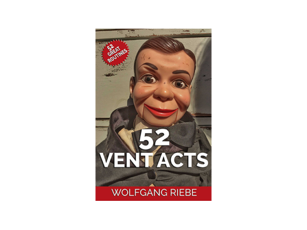 52 Vent Acts by Wolfgang Riebe eBook DOWNLOAD