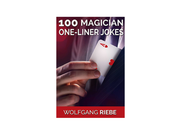100 Magician One-Liner Jokes by Wolfgang Riebe eBook DOWNLOAD