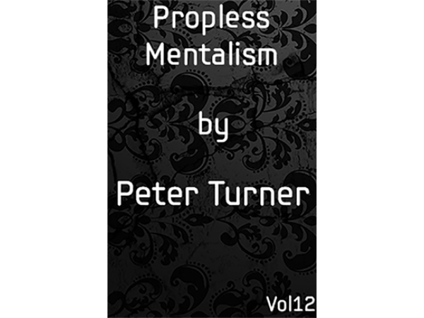 Propless Mentalism (Vol 12) by Peter Turner eBook DOWNLOAD