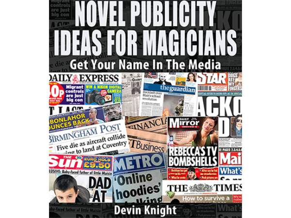Novel Publicity For Magicians by Devin Knight eBook DOWNLOAD