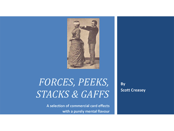 Forces, Peeks, Stacks & Gaffs Ebook - Mentalism with Cards by Scott Creasey