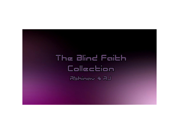 The Blind Faith Collection by Abhinav & AJ - Video DOWNLOAD