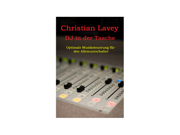 DJ in der Tasche (DJ in my Pocket) English/ German versions included by Christian Lavey eBook DOWNLOAD