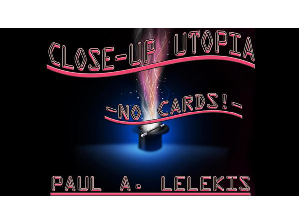 CLOSE-UP UTOPIA by Paul A. Lelekis eBook DOWNLOAD