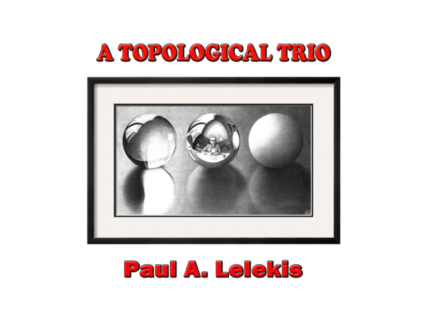 A TOPOLOGICAL TRIO by Paul A. Lelekis eBook DOWNLOAD