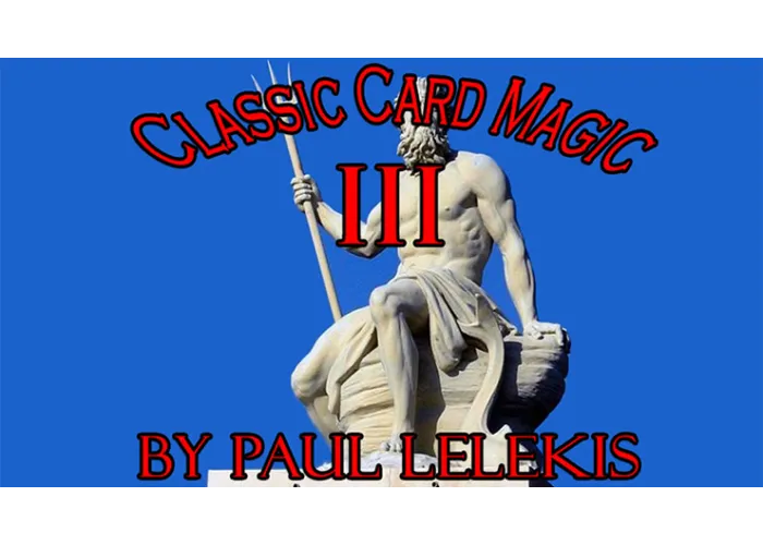 Classic Card Magic III by Paul A. Lelekis eBook DOWNLOAD