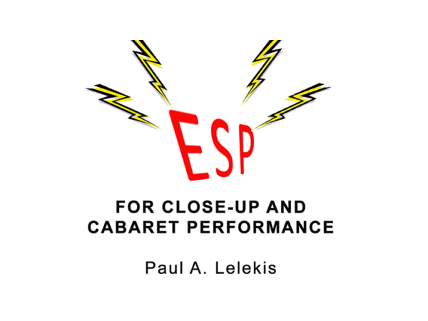 ESP Effects for Close-Up or Cabaret by Paul A. Lelekis eBook DOWNLOAD