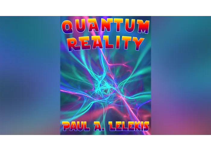 QUANTUM REALITY! by Paul A. Lelekis Mixed Media DOWNLOAD