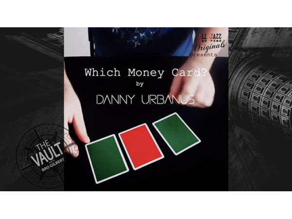 The Vault - Which Money Card by Danny Urbanus