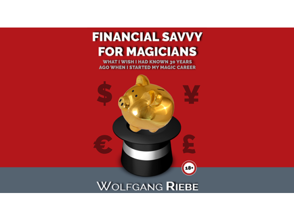 Financial Savvy for Magicians by Wolfgang Riebe eBook DOWNLOAD