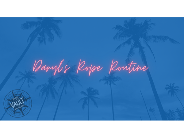 The Vault - Daryl's Rope Routine video DOWNLOAD