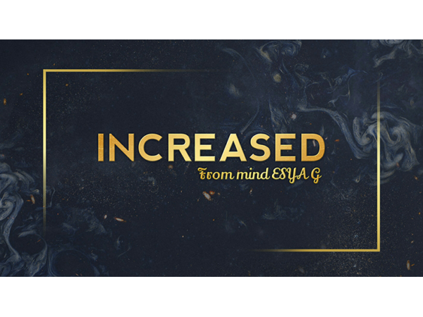 INCREASED by Esya G video DOWNLOAD