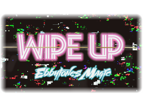 Wipe Up by Ebbytones by video DOWNLOADS