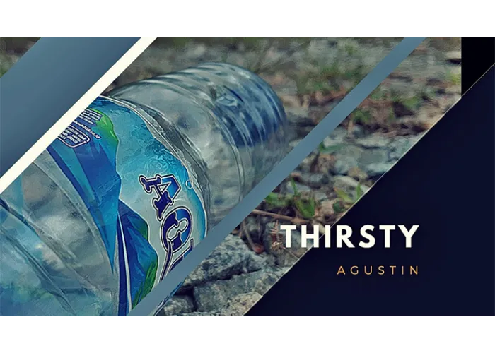 Thirsty by Agustin video DOWNLOAD