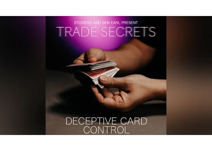 Trade Secrets #5 - Deceptive Card Control by Benjamin Earl and Studio 52 video DOWNLOAD
