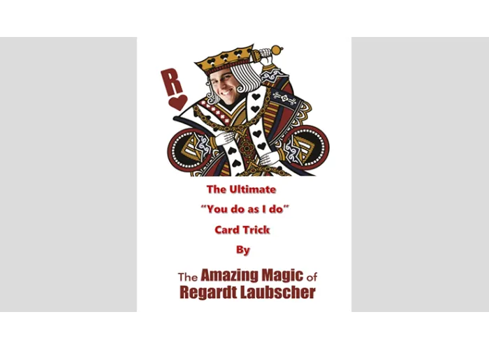The Ultimate "You do as I do" Card Trick By Regardt Laubscher ebook DOWNLOAD