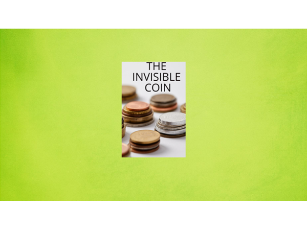 The Invisible Coin by Keith Damien Fisher video DOWNLOAD