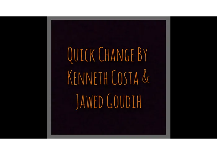 Quick Change by Kenneth Costa & Jawed Goudih video DOWNLOAD