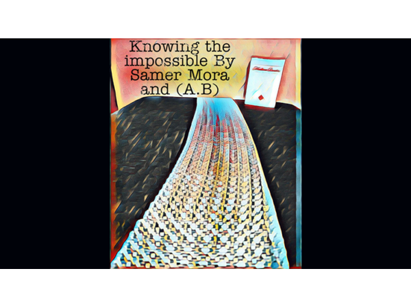 Knowing the impossible by Samer Mora and (A.B) video DOWNLOAD
