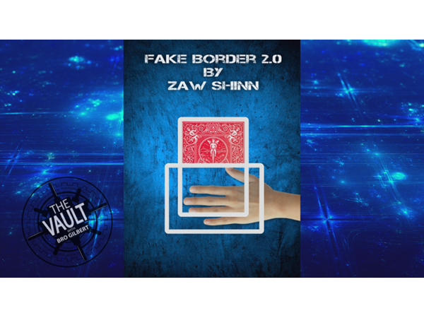 The Vault - Fake Border 2.0 By Zaw Shinn video DOWNLOAD