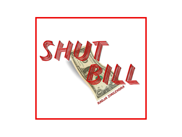 Shut Bill by Radja Syailendra video DOWNLOAD