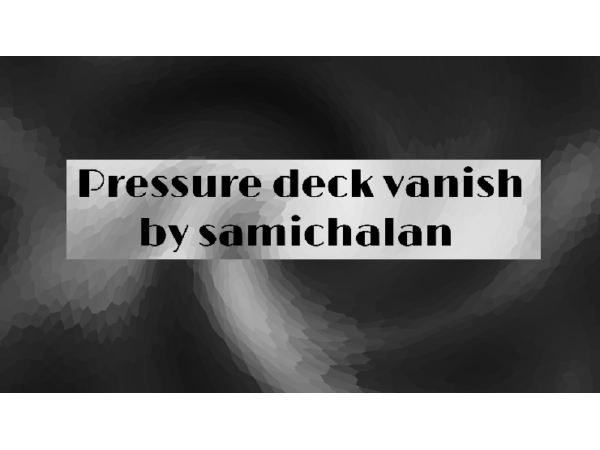 Pressure Deck Vanish by Samichalan video DOWNLOAD