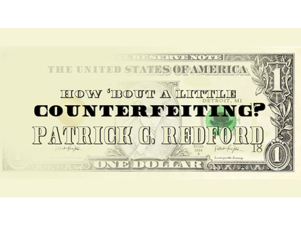 How 'Bout a Little Counterfeiting? by Patrick G. Redford video DOWNLOAD