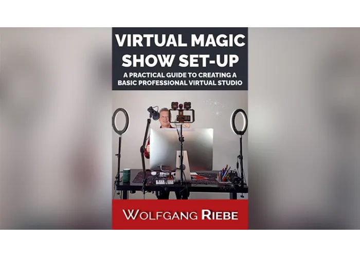 Virtual Magic Show Set-Up by Wolfgang Riebe eBook DOWNLOAD