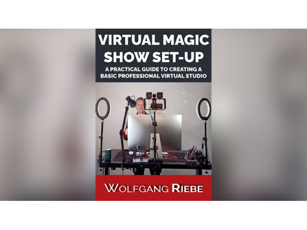 Virtual Magic Show Set-Up by Wolfgang Riebe eBook DOWNLOAD