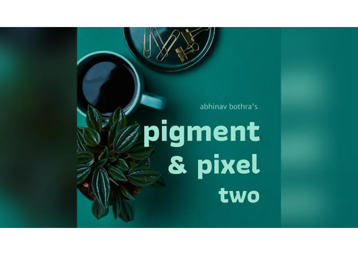 Pigment & Pixel 2.0  by Abhinav Bothra ebook DOWNLOAD