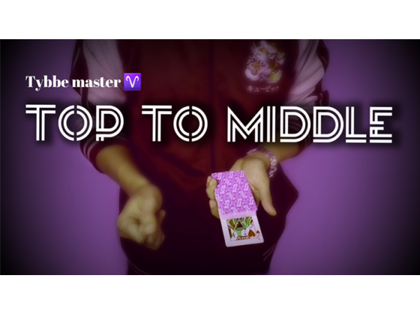 Top To Middle by Tybbe Master video DOWNLOAD