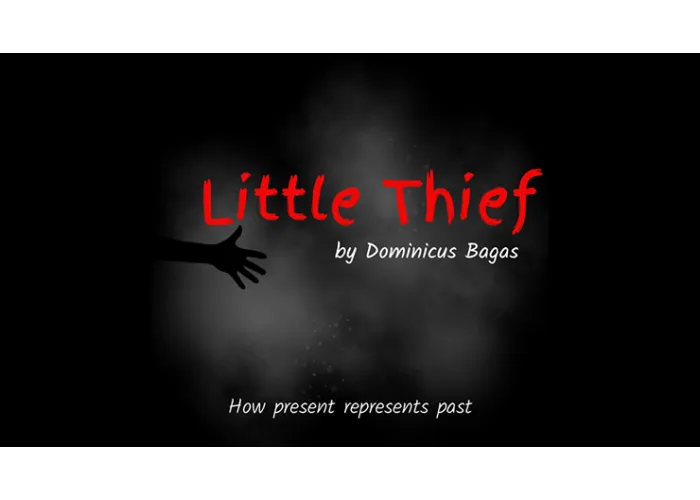 Little Theif by Dominicus Bagas video  DOWNLOAD