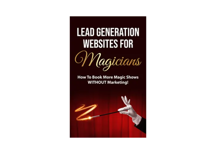 Lead Generation Websites for Magicians by Tim Piccirillo eBook DOWNLOAD