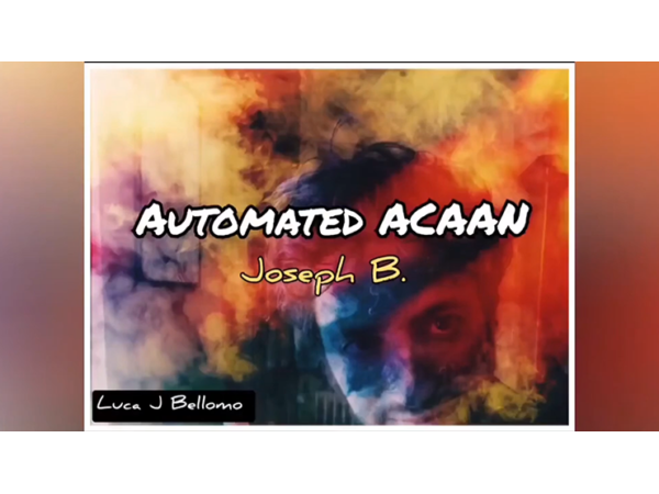 ACAAN AUTOMATED by Joseph B video DOWNLOAD