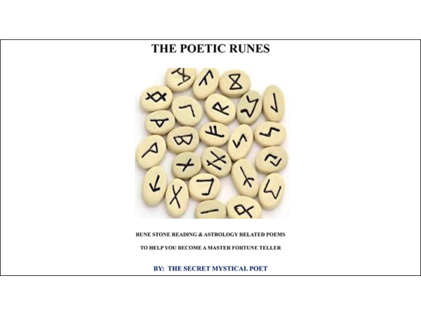 THE POETIC RUNES RUNE STONE READING & ASTROLOGY RELATED POEMSTO HELP YOU BECOME A MASTER FORTUNE TELLER by The Secret Mystical Poet & Jonathan Royle ebook DOWNLOAD