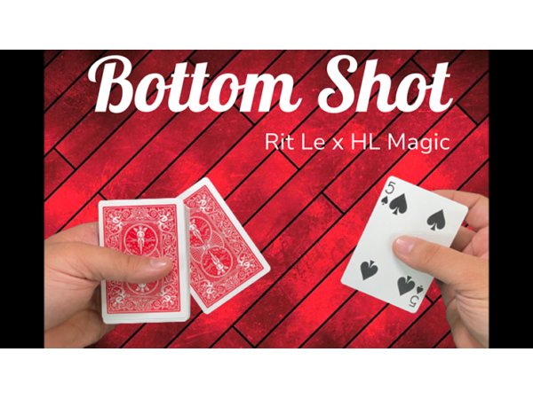 Bottom Shot by Rit Le x HL Magic