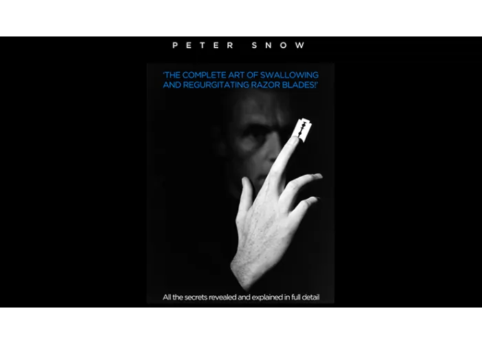 The Complete Art of Swallowing and Regurgitating Razor Blades - A Master Class by Peter Snow video DOWNLOAD