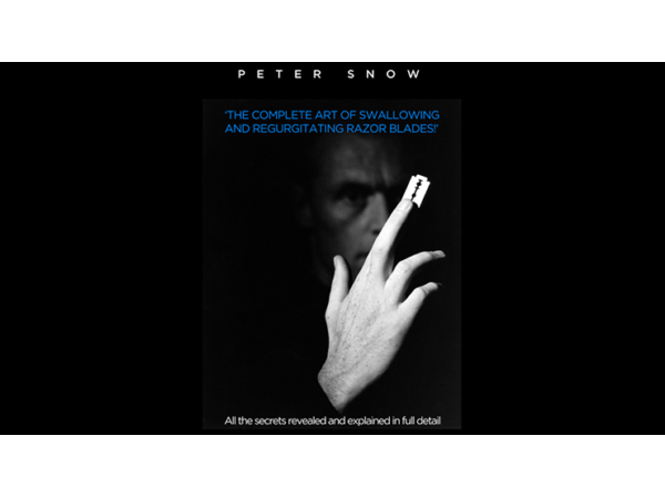 The Complete Art of Swallowing and Regurgitating Razor Blades - A Master Class by Peter Snow video DOWNLOAD