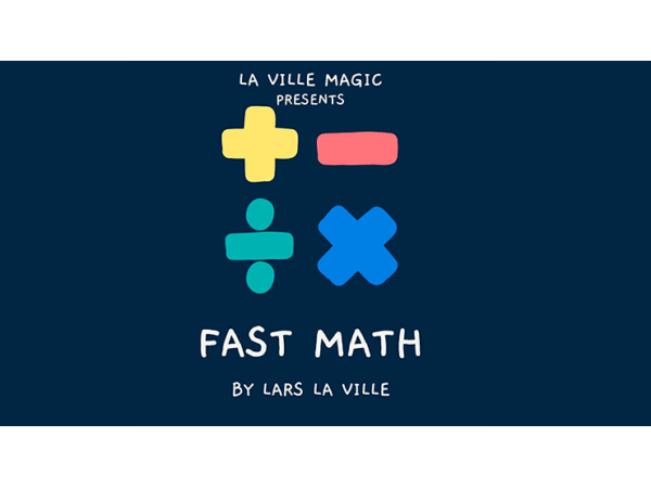 FAST MATH by Lars La Ville & La Ville Magic (video DOWNLOAD)